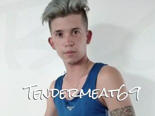 Tendermeat69