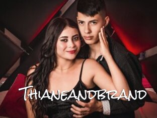 Thianeandbrand