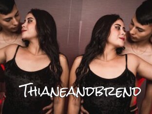 Thianeandbrend