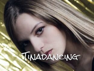 Tinadancing