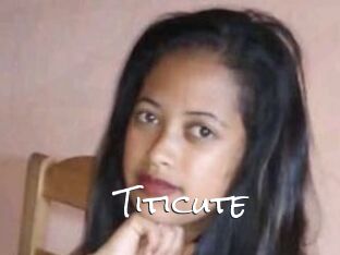 Titicute