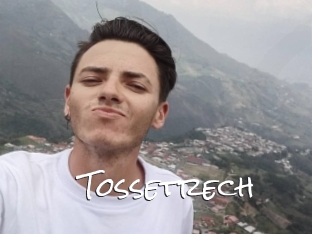 Tossetrech