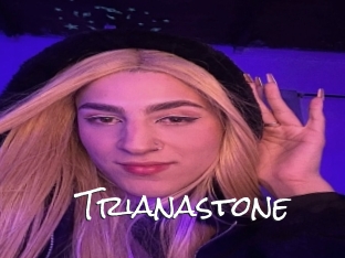 Trianastone