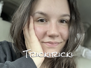 Trickiricki