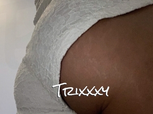 Trixxxy