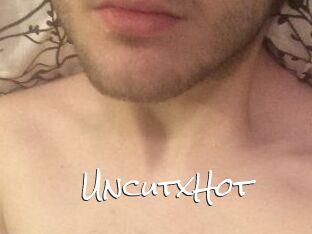 UncutxHot