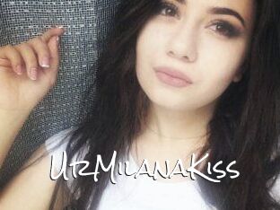 UrMilanaKiss_