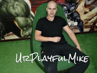 UrPlayfulMike