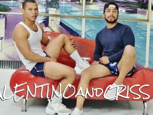 VALENTINOandCRISS