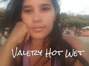 Valery_Hot_Wet