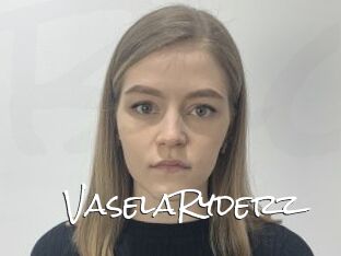 VaselaRyderz