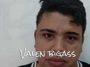 Valen_bigass