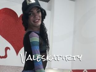 Valeskadirty