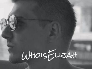 WhoisElijah