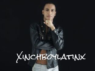 Xinchboylatinx
