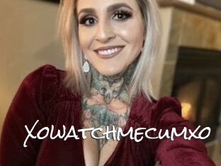 Xowatchmecumxo