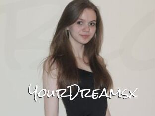 YourDreamsx